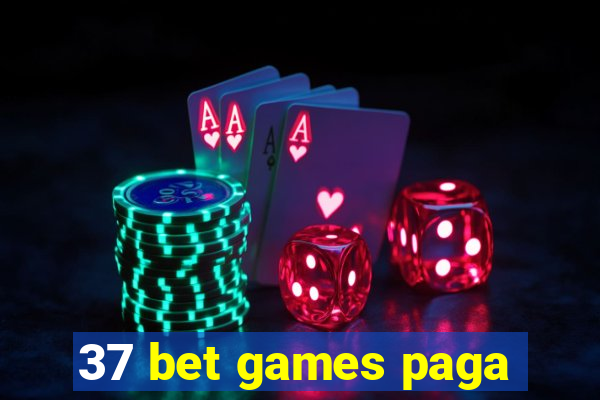 37 bet games paga